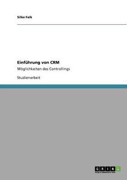 Paperback Einführung von CRM: Möglichkeiten des Controllings [German] Book
