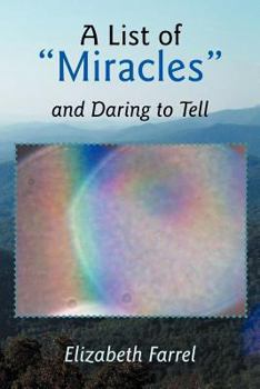 Paperback A List of Miracles and Daring to Tell Book