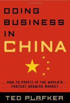 Hardcover Doing Business in China: How to Profit in the World's Fastest Growing Market Book