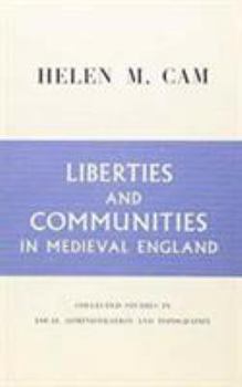 Hardcover Liberties and Communities in Medieval England: Collected Studies in Local Administration and Topography Book