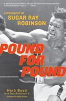 Paperback Pound for Pound: A Biography of Sugar Ray Robinson Book