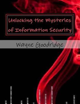Paperback Unlocking the Mysteries of Information Security Book