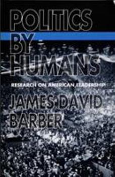 Paperback Politics by Humans: Research on American Leadership Book