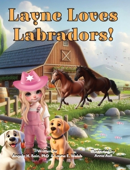 Layne Loves Labradors! (The Adventures of Layne!)