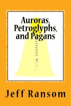 Paperback Auroras, Petroglyphs, and Pagans Book