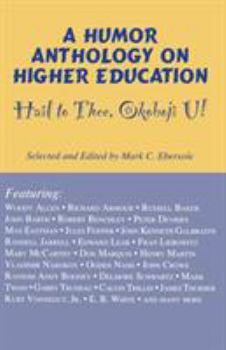Paperback Hail to Thee Okoboji U!: A Humor Anthology on Higher Education Book