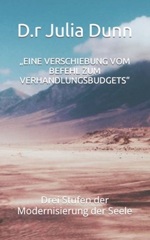 Paperback "Eine Verschiebung Vom Befehl Zum Verhandlungsbudgets: Drei Stufen der Modernisierung der Seele [German] Book