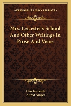 Paperback Mrs. Leicester's School And Other Writings In Prose And Verse Book