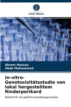 Paperback In-vitro-Genotoxizitätsstudie von lokal hergestelltem Rinderperikard [German] Book