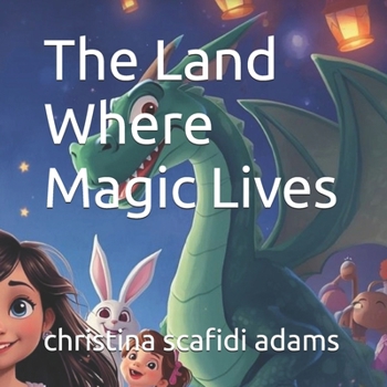 The Land Where Magic Lives