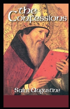 Paperback Confessions of Saint Augustine: ( illustrated edition) Book