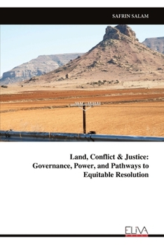 Paperback Land, Conflict & Justice: Governance, Power, and Pathways to Equitable Resolution Book