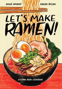 Paperback Let's Make Ramen!: A Comic Book Cookbook Book