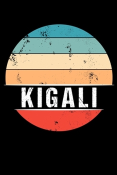 Paperback Kigali: 100 Seiten 6 'x 9' - Travel Journal Notizbuch [German] Book