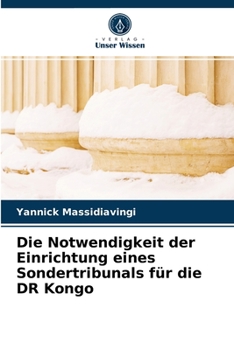 Paperback Die Notwendigkeit der Einrichtung eines Sondertribunals für die DR Kongo [German] Book