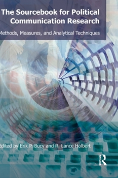 Hardcover Sourcebook for Political Communication Research: Methods, Measures, and Analytical Techniques Book