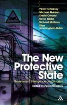 Paperback The New Protective State: Government, Intelligence and Terrorism Book