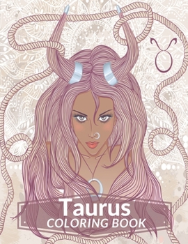 Taurus Coloring Book: Zodiac Adult Coloring Book Color Your Zodiac Sign and Astrology for Adults Celebrating Black and Brown Afro American Queens For Stress Relief and Relaxation