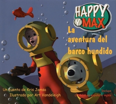 La aventura del barco hundido: (The Sunken Ship Adventure) (Happy y Max)