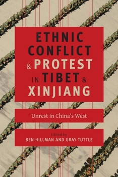 Hardcover Ethnic Conflict and Protest in Tibet and Xinjiang: Unrest in China's West Book