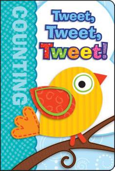 Board book Tweet, Tweet, Tweet!: Counting Book