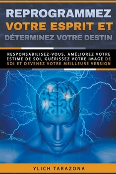 Paperback Reprogrammez votre esprit et déterminez votre destin [French] Book