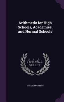 Arithmetic for High Schools, Academies, and Normal Schools