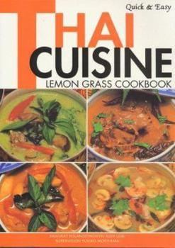 Paperback Quick & Easy Thai Cuisine: Lemon Grass Cookbook Book