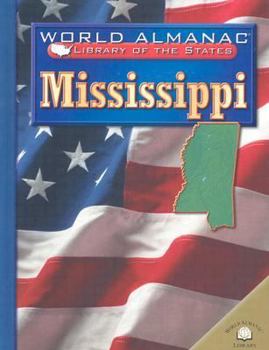 Mississippi: The Magnolia State (World Almanac Library of the States) - Book  of the World Almanac® Library of the States