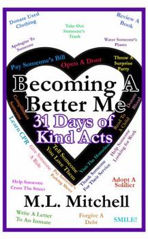 Paperback Becoming A Better Me: : 31 Days of Kind Acts Book