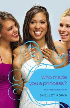 Who Made You a Princess? (All About Us Series #4) - Book #4 of the Glory Prep
