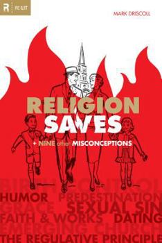 Hardcover Religion Saves: And Nine Other Misconceptions Book
