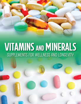 Paperback Vitamins and Minerals: Supplements for Wellness and Longevity Book