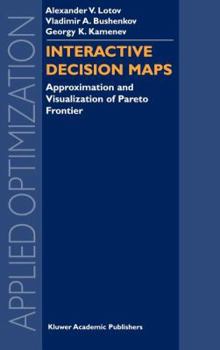 Hardcover Interactive Decision Maps: Approximation and Visualization of Pareto Frontier Book