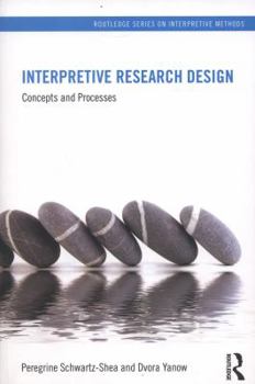 Paperback Interpretive Research Design: Concepts and Processes Book