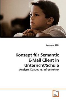 Paperback Konzept für Semantic E-Mail Client in Unterricht/Schule [German] Book