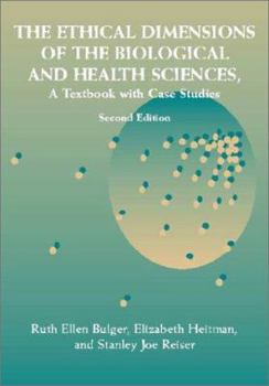 Paperback The Ethical Dimensions of the Biological and Health Sciences Book