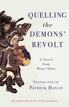 Hardcover Quelling the Demons' Revolt: A Novel from Ming China Book
