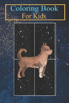 Paperback Coloring Book For Kids: Chihuahua Breed Space Art Cute Animal Dog Lover Gifts Animal Coloring Book: For Kids Aged 3-8 (Fun Activities for Kids Book