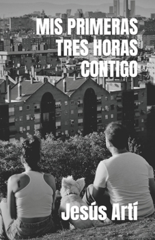 Paperback MIS Primeras Tres Horas Contigo [Spanish] Book