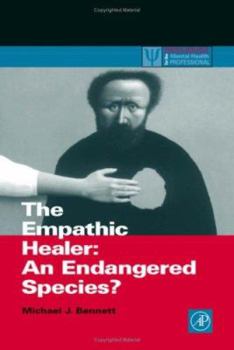 Hardcover The Empathic Healer: An Endangered Species? Book