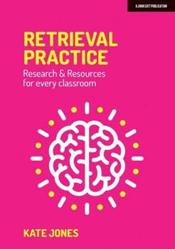 Paperback Retrieval Practice: Resources and Research for Every Classroom: Resources and Research for Every Classroom Book