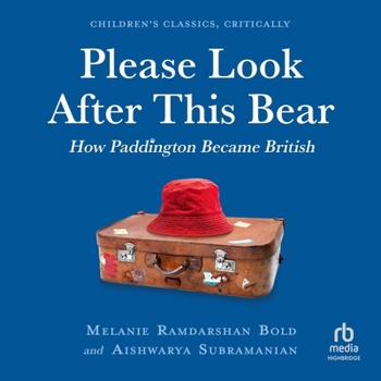 MP3 CD Please Look After This Bear: How Paddington Became British Book
