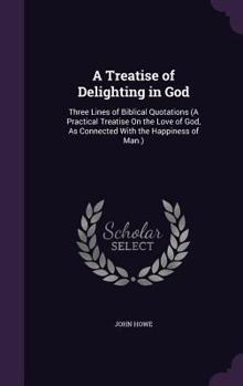 A Treatise Of Delighting In God