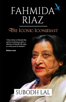 Paperback Fahmida Riaz: The Iconic Iconoclast Book