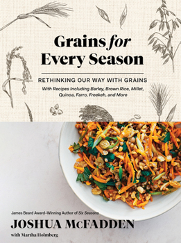 Hardcover Grains for Every Season: Rethinking Our Way with Grains Book