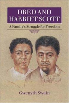 Hardcover Dred and Harriett Scott: A Familys Struggle for Freedom Book