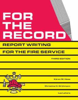 Perfect Paperback For the Record: Report Writing for the Fire Service Book