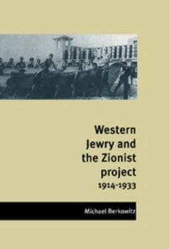 Hardcover Western Jewry and the Zionist Project, 1914 1933 Book