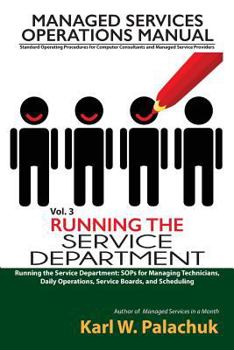 Paperback Vol. 3 - Running the Service Department: Sops for Managing Technicians, Daily Operations, Service Boards, and Scheduling Book